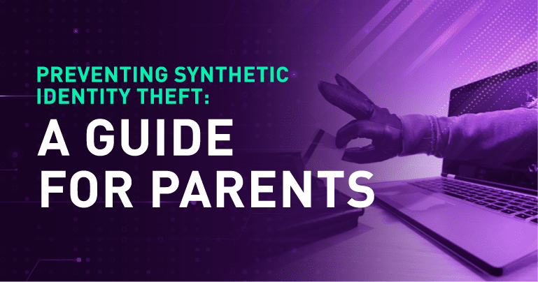 Guide to Preventing Synthetic Identity Theft